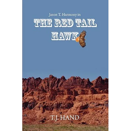 The Red Tail Hawk: Jason T. Harmony in - Paperback