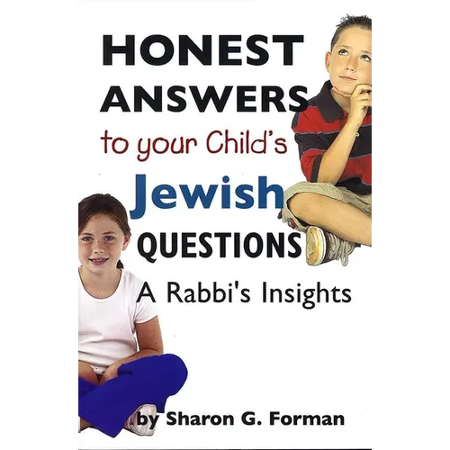 Honest Answers to Your Child's Jewish Questions: A Rabbi's Insights - Paperback