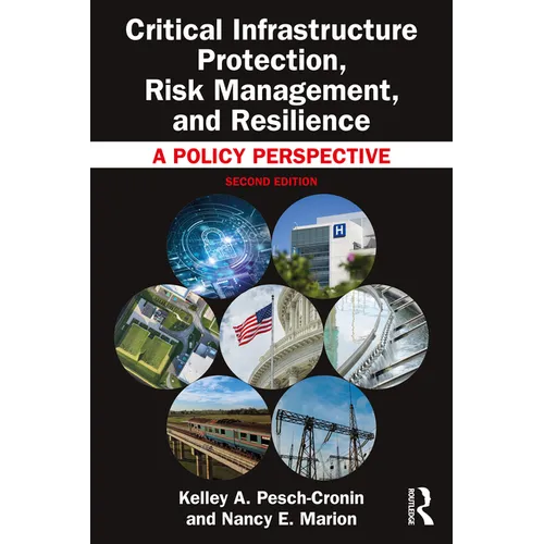 Critical Infrastructure Protection, Risk Management, and Resilience: A Policy Perspective - Hardcover