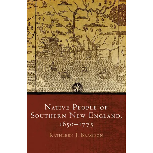 Native People of Southern New England, 1650-1775, Volume 259 - Hardcover