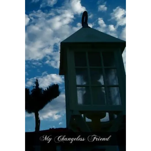 My Changeless Friend - Paperback