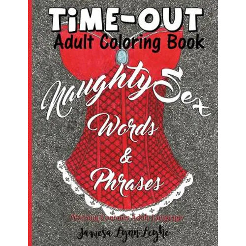 Naughty Sex Words and Phrases Time-Out Coloring Book - Paperback
