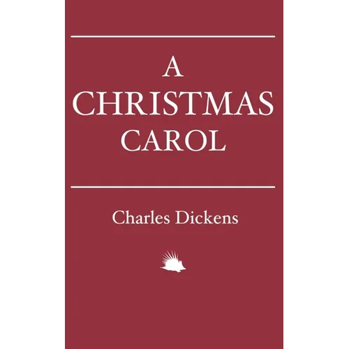 A Christmas Carol: In Prose. Being a Ghost Story of Christmas. - Paperback