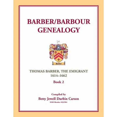 Barber/Barbour Genealogy: Thomas Barber, The Immigrant 1614-1662 - Paperback