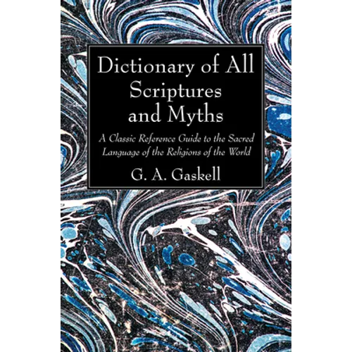 Dictionary of All Scriptures and Myths - Paperback