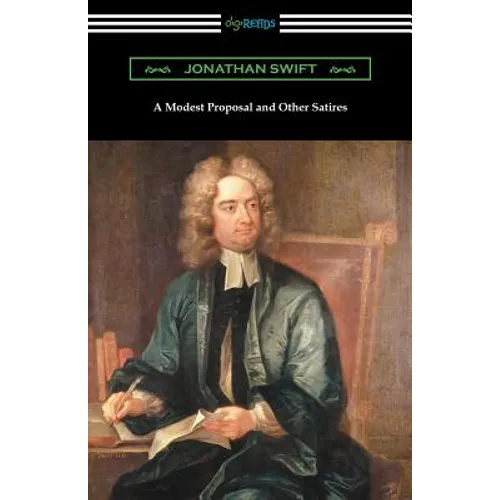 A Modest Proposal and Other Satires - Paperback