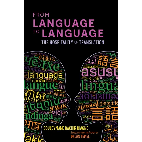From Language to Language: The Hospitality of Translation - Hardcover