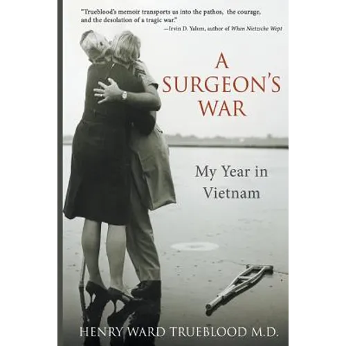 A Surgeon's War: My Year in Vietnam - Paperback