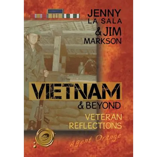 Vietnam & Beyond: Veteran Reflections - Hardcover