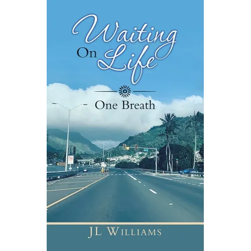 Waiting on Life: One Breath - Paperback