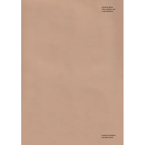 Jonathan Monk: A Bit of Matter and a Little Bit More - Paperback