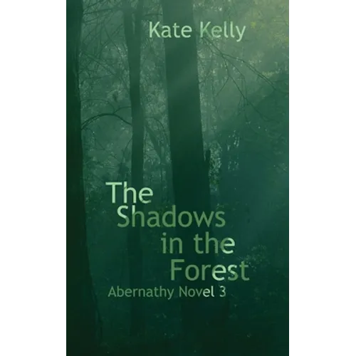 The Shadows in the Forest: Abernathy Novel 3 - Paperback