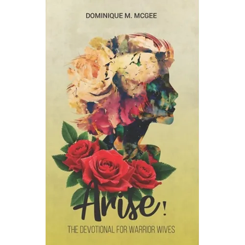 Arise!: The Devotional for Warrior Wives - Paperback