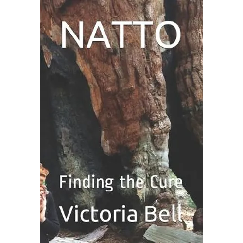 Natto: Finding the Cure - Paperback