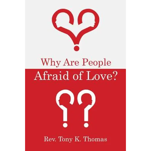 Why Are People Afraid of Love? - Paperback