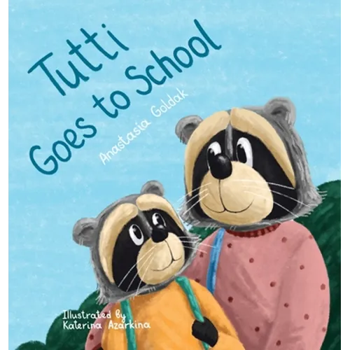 Tutti Goes to School - Hardcover