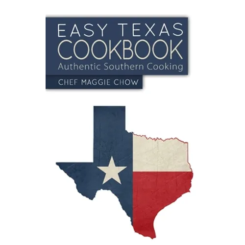 Easy Texas Cookbook: Authentic Southern Cooking - Paperback