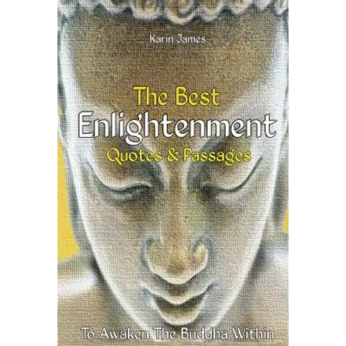 The Best Enlightenment Quotes & Passages To Awaken The Buddha Within - Paperback