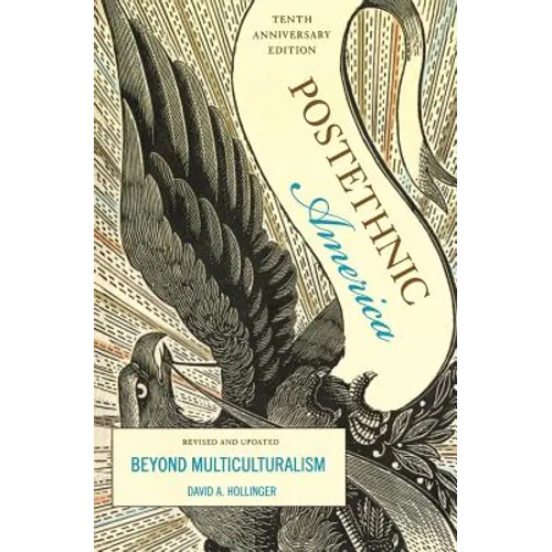 Postethnic America: Beyond Multiculturalism - Paperback