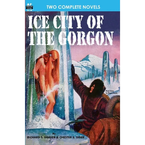 Ice City of the Gorgon & When the World Tottered - Paperback