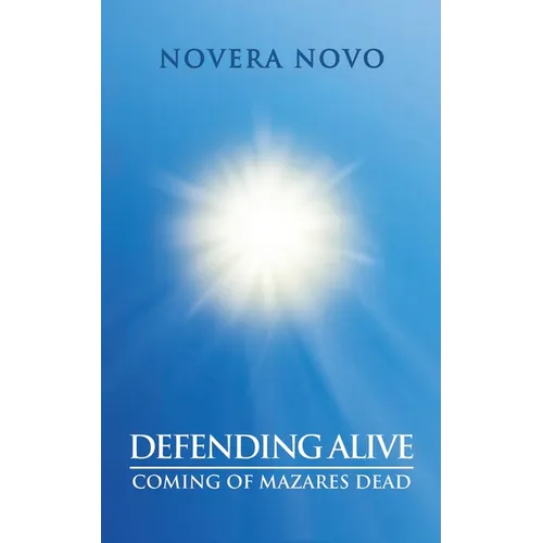 Defending Alive: Coming of Mazares Dead - Paperback