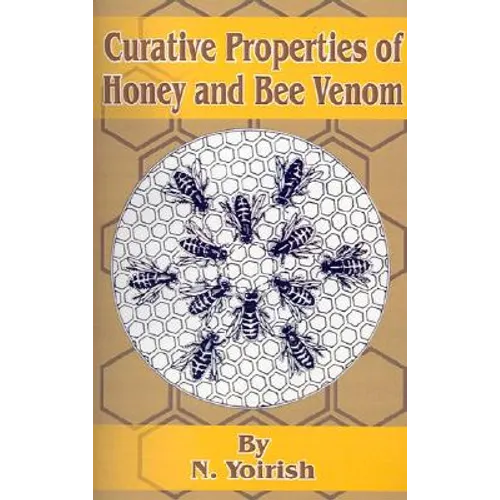 Curative Properties of Honey and Bee Venom - Paperback