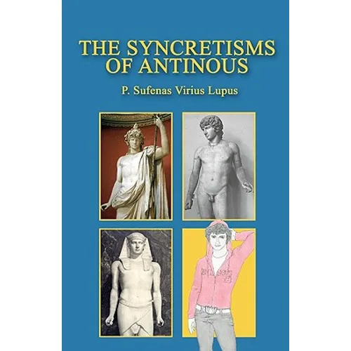 The Syncretisms of Antinous - Paperback