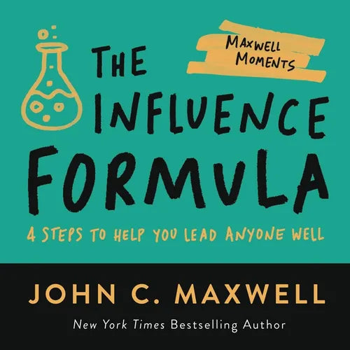 The Influence Formula: 4 Steps to Help You Lead Anyone Well - Paperback