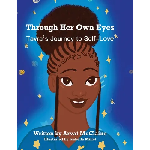 Through Her Own Eyes: Tarva's Journey to Self-Love - Paperback