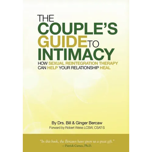 The Couple's Guide to Intimacy: How Sexual Reintegration Therapy Can Help Your Relationship Heal - Paperback