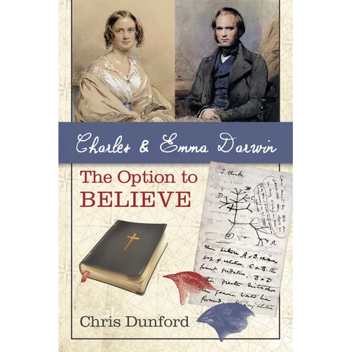 Charles and Emma Darwin: The Option to Believe - Paperback