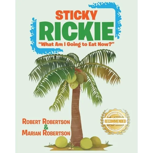 Sticky Rickie: "What am I going to eat now?" - Paperback