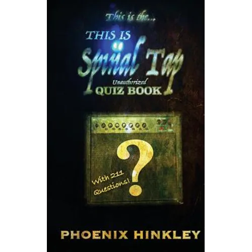 This Is Spinal Tap Unauthorized Quiz Book - Paperback