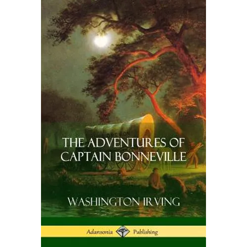 The Adventures of Captain Bonneville - Paperback
