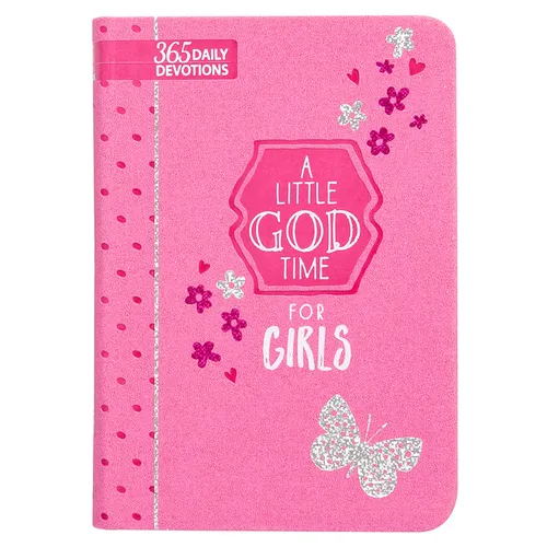 A Little God Time for Girls: 365 Daily Devotions - Imitation Leather