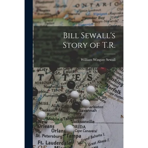 Bill Sewall's Story of T.R. - Paperback