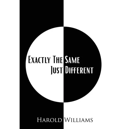 Exactly The Same Just Different - Hardcover