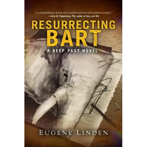 Resurrecting Bart: A Deep Past Novel - Hardcover