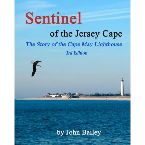 Sentinel of the Jersey Cape, The Story of the Cape May Lighthouse - Paperback