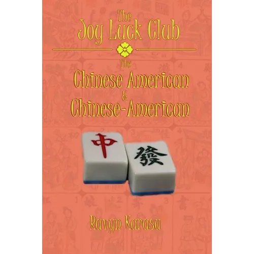 The Joy Luck Club: The Chinese American & Chinese-American - Paperback