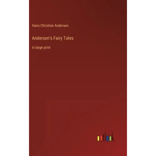 Andersen's Fairy Tales: in large print - Hardcover