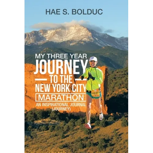 My Three Year Journey to the New York City Marathon: An Inspirational Journal (Journey) - Hardcover