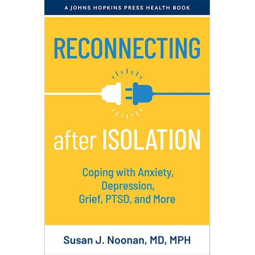 Reconnecting After Isolation: Coping with Anxiety, Depression, Grief, Ptsd, and More - Hardcover