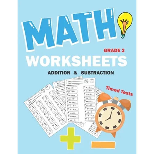 Math worksheets 2nd grade: Addition and subtraction for grade 2, math practice drills with timed tests - Paperback