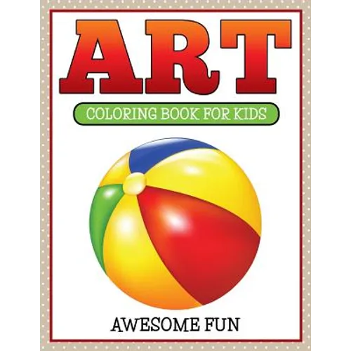 Art: Coloring Book For Kids- Awesome Fun - Paperback