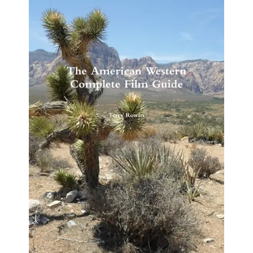 The American Western A Complete Film Guide - Paperback