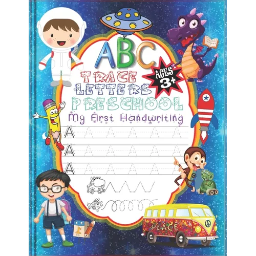 ABC My First Handwriting Trace Letters Preschool: Alphabet Practice Workbook Homeschool Skills Control Line Tracing Letters Coloring Activity Books Ki - Paperback