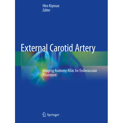 External Carotid Artery: Imaging Anatomy Atlas for Endovascular Treatment - Paperback