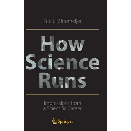 How Science Runs: Impressions from a Scientific Career - Hardcover