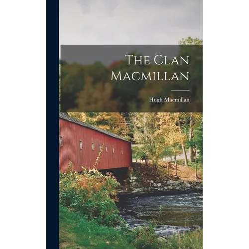 The Clan Macmillan - Hardcover